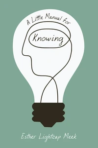 Cover of A Little Manual for Knowing