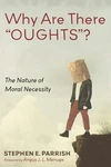 Cover of Why Are There “OUGHTS”?