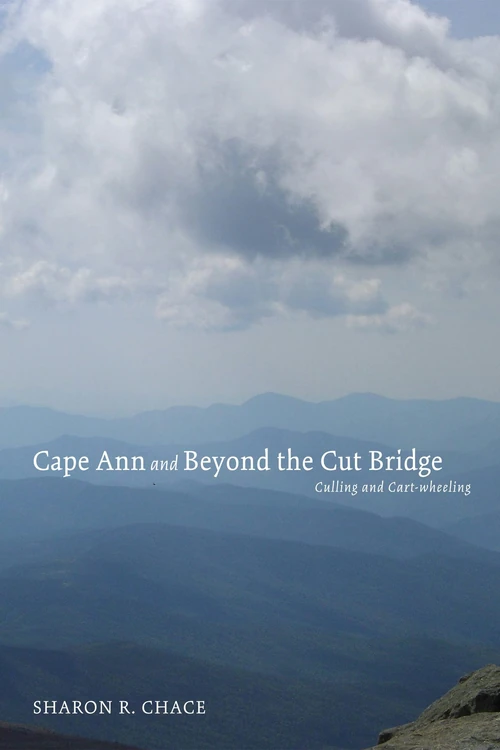 Cover of Cape Ann and Beyond the Cut Bridge