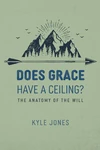 Cover of Does Grace Have a Ceiling?