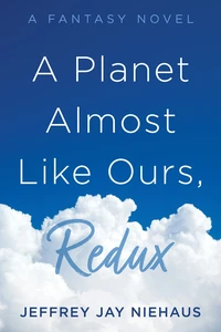 Cover of A Planet Almost Like Ours, Redux