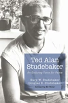 Cover of Ted Alan Studebaker