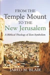 Cover of From the Temple Mount to the New Jerusalem