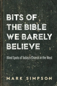 Cover of Bits of the Bible We Barely Believe