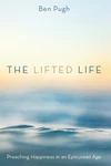 Cover of The Lifted Life