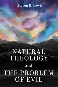 Cover of Natural Theology and the Problem of Evil