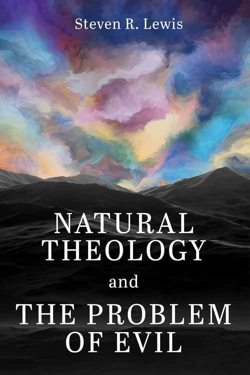 Cover of Natural Theology and the Problem of Evil