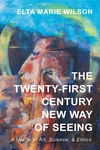 Cover of The Twenty-First Century New Way of Seeing