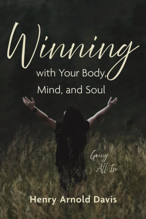 Cover of Winning with Your Body, Mind, and Soul