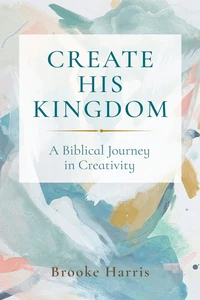 Cover of Create His Kingdom