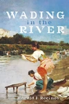 Cover of Wading in the River