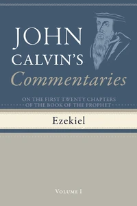 Cover of Commentaries on the First Twenty Chapters of the Book of the Prophet Ezekiel, Volume 1