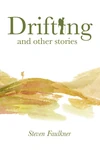 Cover of Drifting and Other Stories