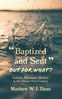Cover of “Baptized and Sent,” but for What?