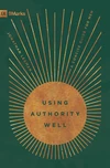 Cover of Using Authority Well