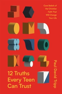 Cover of 12 Truths Every Teen Can Trust