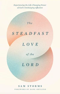 Cover of The Steadfast Love of the Lord