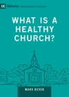 Cover of What Is a Healthy Church?