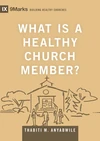 Cover of What Is a Healthy Church Member?