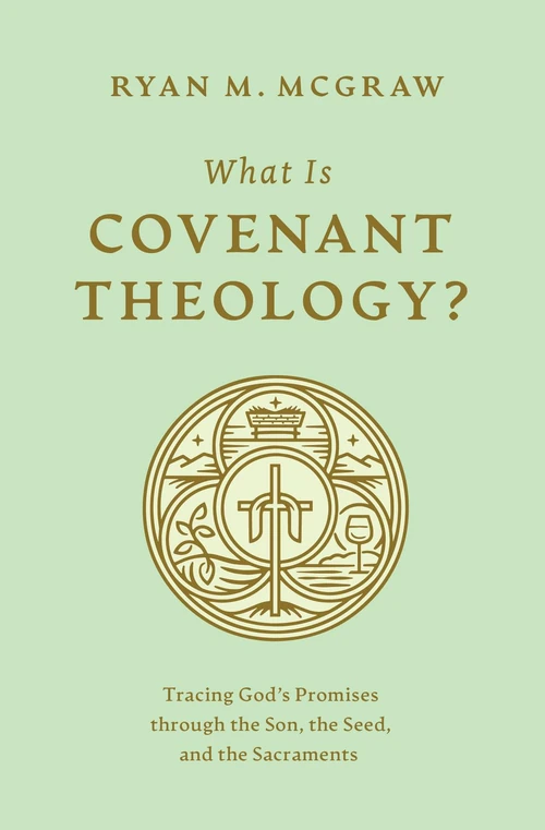Cover of What Is Covenant Theology?