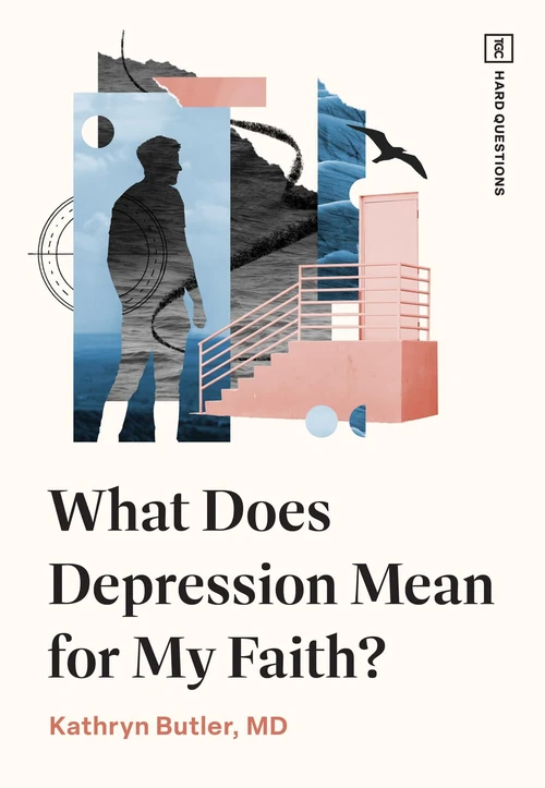 Cover of What Does Depression Mean for My Faith?