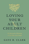 Cover of Loving Your Adult Children