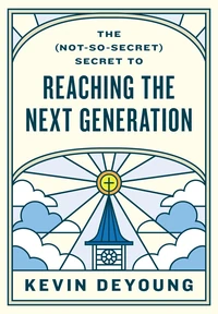 Cover of The (Not-So-Secret) Secret to Reaching the Next Generation
