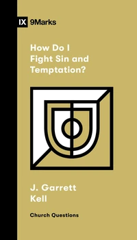 Cover of How Do I Fight Sin and Temptation?