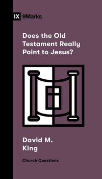 Cover of Does the Old Testament Really Point to Jesus?