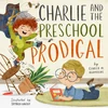 Cover of Charlie and the Preschool Prodigal