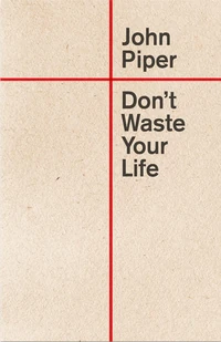 Cover of Don't Waste Your Life