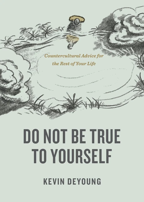 Cover of Do Not Be True to Yourself