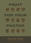 Cover of Fight for Your Pastor