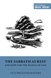 Cover of The Sabbath as Rest and Hope for the People of God