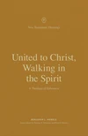 Cover of United to Christ, Walking in the Spirit