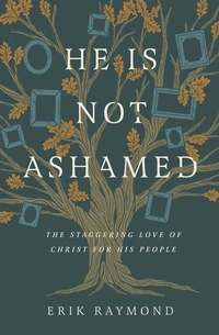 Cover of He Is Not Ashamed