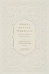 Cover of Gospel-Shaped Marriage