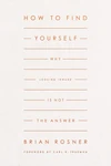 Cover of How to Find Yourself