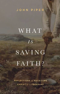 Cover of What Is Saving Faith?