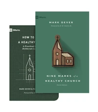 Cover of Nine Marks of a Healthy Church (4th Edition) and How to Build a Healthy Church