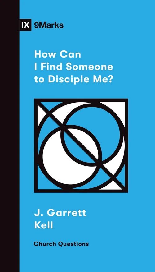 Cover of How Can I Find Someone to Disciple Me?