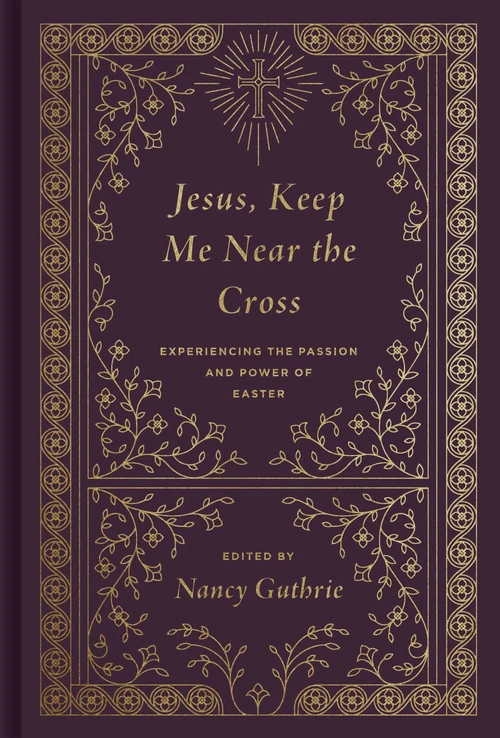 Cover of Jesus, Keep Me Near the Cross