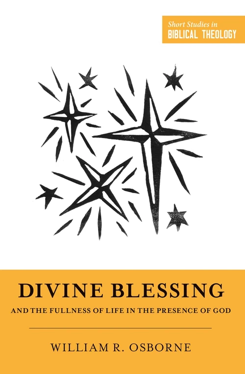 Cover of Divine Blessing and the Fullness of Life in the Presence of God
