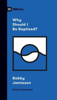 Cover of Why Should I Be Baptized?