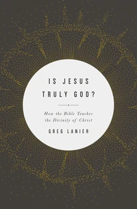 Cover of Is Jesus Truly God?