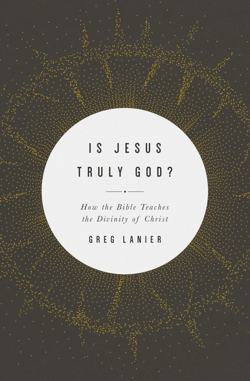 Cover of Is Jesus Truly God?