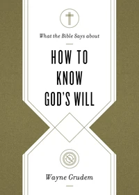 Cover of What the Bible Says about How to Know God's Will