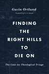 Cover of Finding the Right Hills to Die On