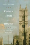 Cover of Theological Retrieval for Evangelicals