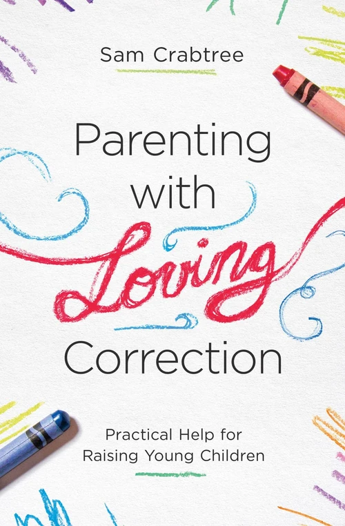 Cover of Parenting with Loving Correction